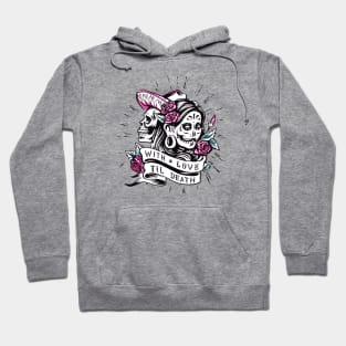 With Love Till Death // Beautiful Day of the Dead Woman Hoodie